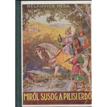 Miről susog a pilisi erdő