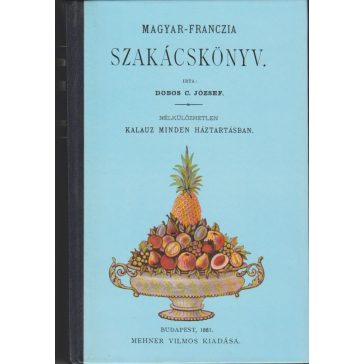 Magyar-franczia szakácskönyv