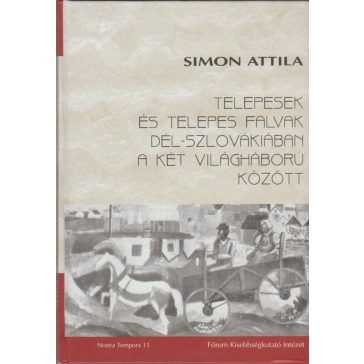   Telepesek és telepes  falvak Dél-Szlovákiában a két világháború között