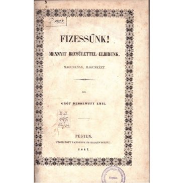 Fizessünk!