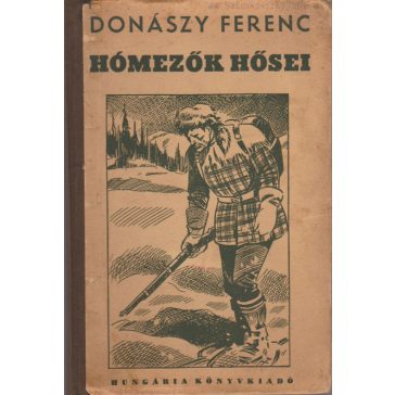 Hómezők hősei