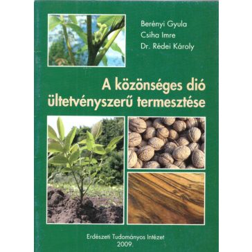 A közönséges dió ültetvényszerű termesztése