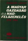 A magyar gazdaság és a hadfelszerelés 1938-1944