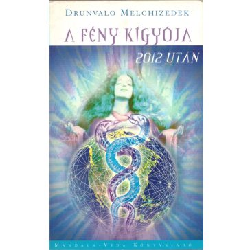 A Fény Kígyója 2012 után