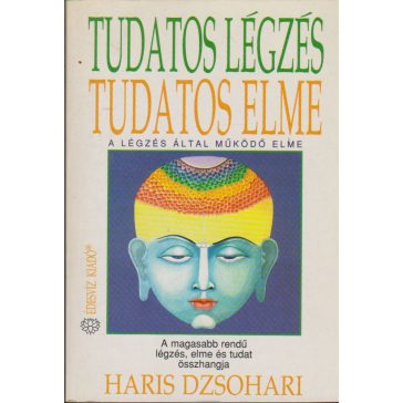 Tudatos légzés, tudatos elme