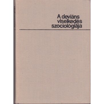 A deviáns viselkedés szociológiája