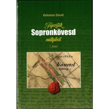 Fejezetek Sopronkövesd múltjából I. kötet