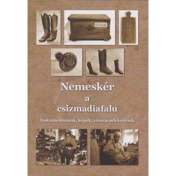 Nemeskér a csizmadiafalu