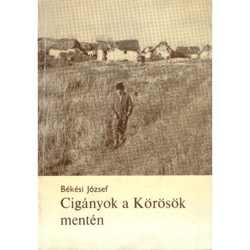 Cigányok a Körösök mentén