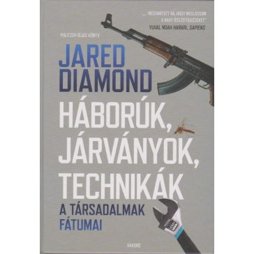   Háborúk, járványok, technikák : a társadalmak fátumai 