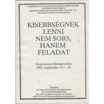 Kisebbségnek lenni nem sors, hanem feladat