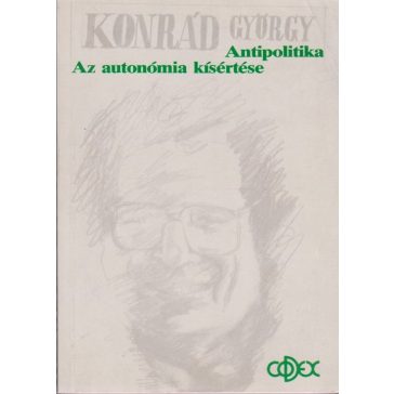 Az autonómia kísértése / Antipolitika