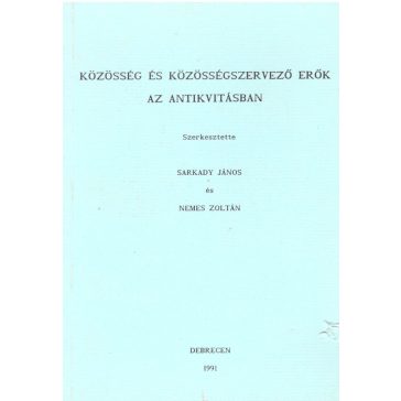 Közösség és közösségszervező erők az antikvitásban