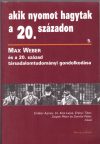   Max Weber és a 20. század társadalomtudományi gondolkodása