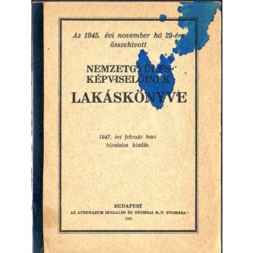   Az 1945. évi november hó 29-ére összehívott nemzetgyűlés képviselőinek lakáskönyve
