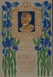 Kazinczy Ferenc válogatott munkái