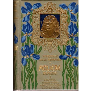 Molière remekei : Első kötet [1.]