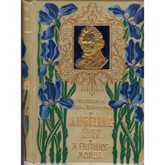 A Nibelung-ének / A Frithiof-monda : I-II.