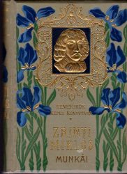 Gróf Zrinyi Miklós válogatott munkái