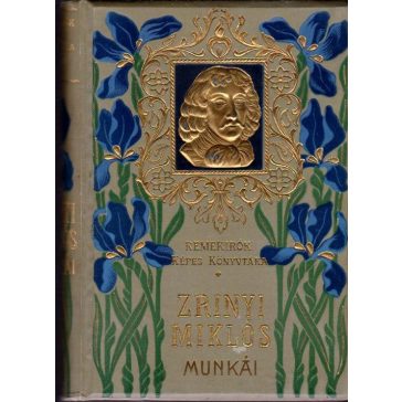 Gróf Zrinyi Miklós válogatott munkái