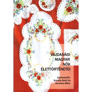 Vajdasági magyar nők élettörténetei