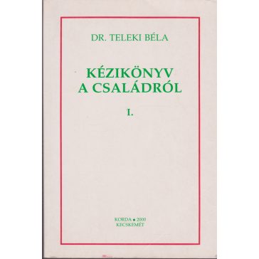 Kézikönyv a családról - I.