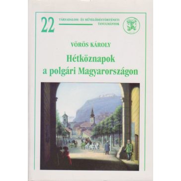 Hétköznapok a polgári Magyarországon
