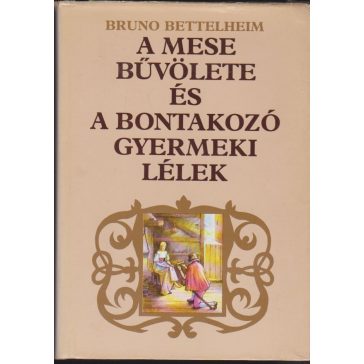 A mese bűvölete és a bontakozó gyermeki lélek