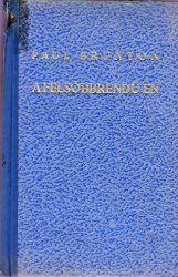 A felsőbbrendű én (The Quest of the Overself) A felsőbbrendű én (The Quest of the Overself)