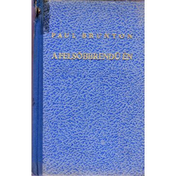 A felsőbbrendű én (The Quest of the Overself)