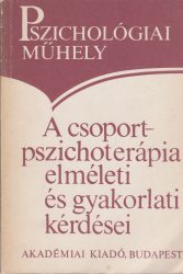 A csoport-pszichoterápia elméleti és gyakorlati kérdései