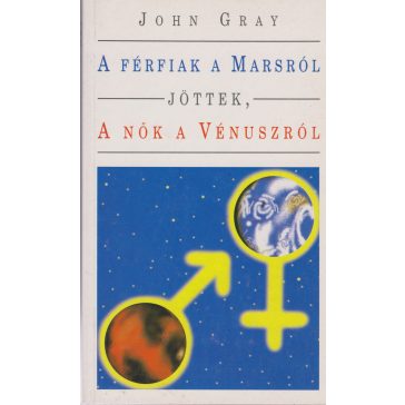 A férfiak a Marsról jöttek, a nők a Vénuszról