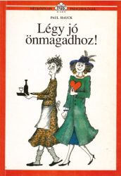 Légy jó önmagadhoz!