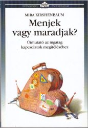 Menjek vagy maradjak?