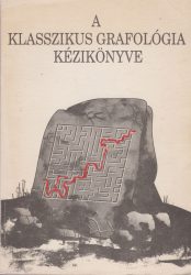 A klasszikus grafológia kézikönyve