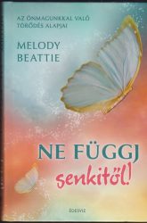 Ne függj senkitől!