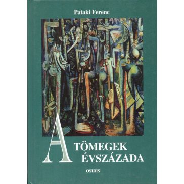 A tömegek évszázada