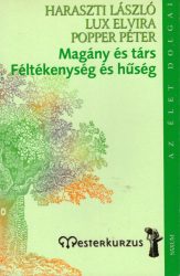 Magány és társ, féltékenység és hűség