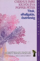 Titok, elhallgatás, őszinteség