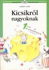 Kicsikről nagyoknak, 1-2.