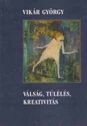 Válság, túlélés, kreativitás