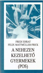 A nehezen kezelhető gyermek