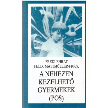 A nehezen kezelhető gyermek