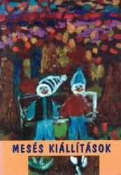 Mesés kiállítások