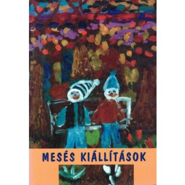 Mesés kiállítások