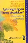 Egészséges egyén - beteg társadalom?