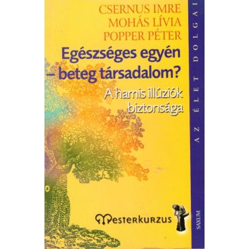 Egészséges egyén - beteg társadalom?