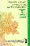 Végzet, sors, szabad akarat