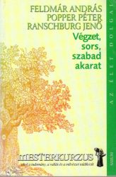 Végzet, sors, szabad akarat