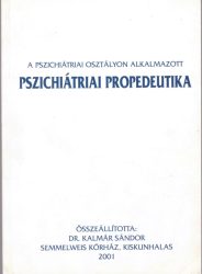 A pszichiátriai osztályon alkalmazott pszichiátriai propedeutika